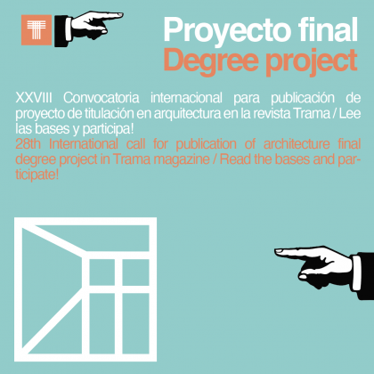 Proyecto Final. XXVIII Convocatoria Trama para publicación de proyectos de Título